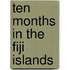 Ten Months in the Fiji Islands