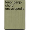 Tenor Banjo Chord Encyclopedia door Mel Bay