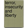 Terror, Insecurity and Liberty door Bigo Didier