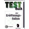 Testbuch der Eröffnungsfallen door Gerd Treppner