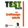 Testbuch der Eröffnungstaktik door Gerd Treppner