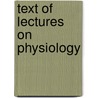 Text Of Lectures On Physiology door Charles William Parsons