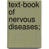 Text-Book Of Nervous Diseases; door H. Oppenheim