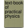Text-Book of Practical Physics door William Watson