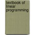 Textbook Of Linear Programming