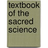 Textbook Of The Sacred Science by Vitvan