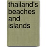 Thailand's Beaches and Islands door Dk Publishing