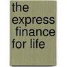 The  Express  Finance For Life door Stephen Lodge