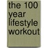 The 100 Year Lifestyle Workout