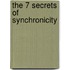 The 7 Secrets Of Synchronicity