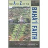 The A to Z of the Baha'i Faith door Hugh C. Adamson