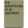 The Adventures of Dr. Alphabet door Dave Morice
