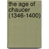 The Age Of Chaucer (1346-1400)