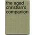 The Aged Christian's Companion