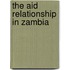 The Aid Relationship in Zambia