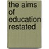 The Aims Of Education Restated