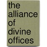 The Alliance Of Divine Offices door Hamon L'Estrange