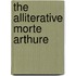 The Alliterative Morte Arthure