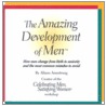 The Amazing Development Of Men by Alison Armstrong