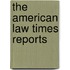 The American Law Times Reports