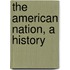 The American Nation, A History