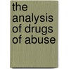 The Analysis of Drugs of Abuse door Michael D. Cole