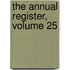 The Annual Register, Volume 25