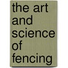 The Art And Science Of Fencing door Nick Evangelista