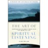 The Art Of Spiritual Listening door Alice Fryling