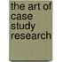 The Art of Case Study Research
