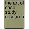 The Art of Case Study Research door Robert E. Stake