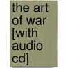The Art Of War [with Audio Cd] by Szun Tzu
