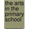 The Arts In The Primary School by Malcolm Ross