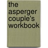 The Asperger Couple's Workbook door Maxine C. Aston