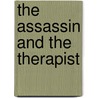The Assassin And The Therapist by Jeffrey Kottler