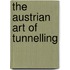 The Austrian Art Of Tunnelling