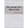 The Average Joe's Take On Life door Joseph W. Greer Iii