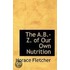 The B.-Z. Of Our Own Nutrition