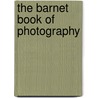 The Barnet Book Of Photography door Onbekend