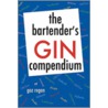 The Bartender's Gin Compendium door Gaz Regan