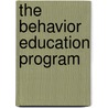 The Behavior Education Program by Leanne S. Hawken