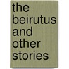 The Beirutus And Other Stories door Claire Clemons