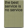 The Best Service Is No Service door David Jaffe