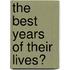 The Best Years of Their Lives?