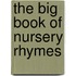 The Big Book Of Nursery Rhymes
