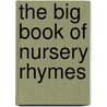 The Big Book Of Nursery Rhymes door Walter Jerrold