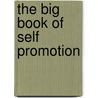 The Big Book of Self Promotion door Suzanna Stephens