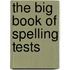 The Big Book of Spelling Tests