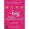 The Big Book of Women's Trivia door Alicia Alvrez