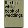 The Big White Book of Weddings door David Tutera